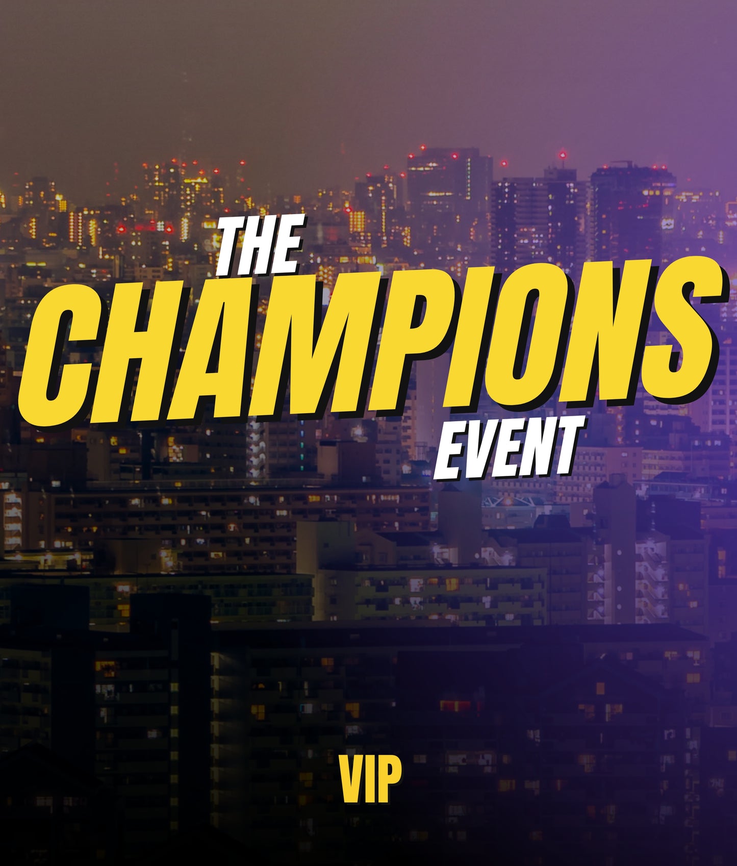 The Champions Event - VIP